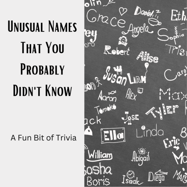 Unusual names that you probably didn't know